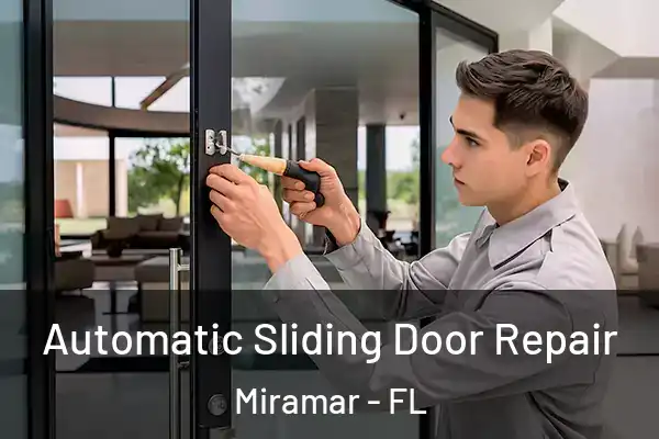 Automatic Sliding Door Repair Miramar - FL