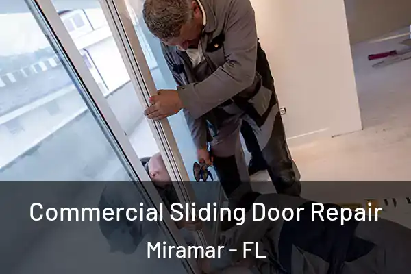 Commercial Sliding Door Repair Miramar - FL