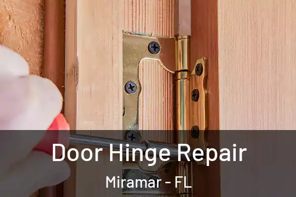 Door Hinge Repair Miramar - FL