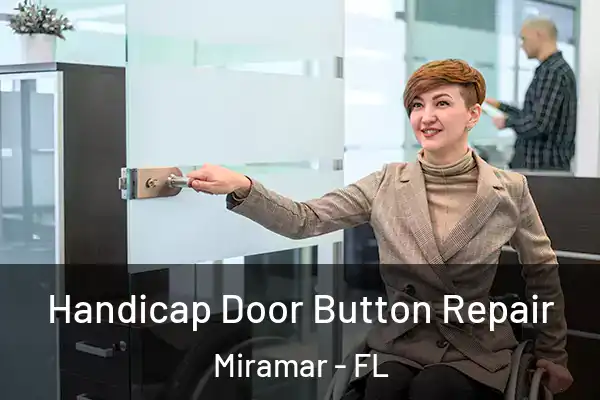 Handicap Door Button Repair Miramar - FL