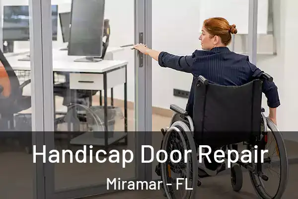 Handicap Door Repair Miramar - FL