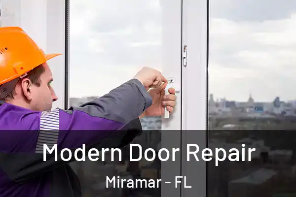 Modern Door Repair Miramar - FL