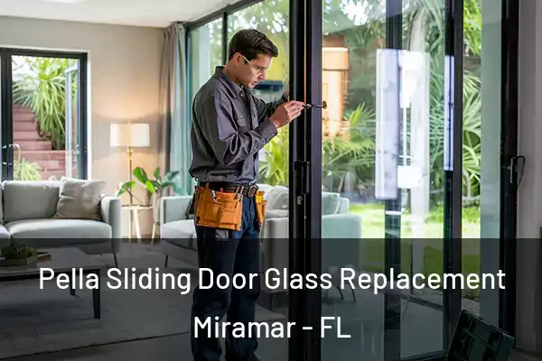 Pella Sliding Door Glass Replacement Miramar - FL