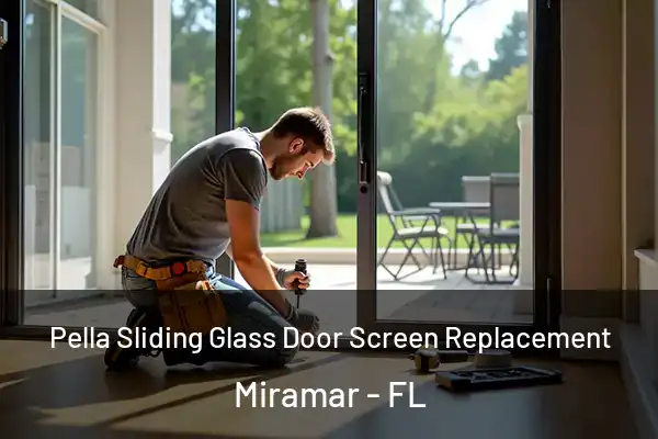 Pella Sliding Glass Door Screen Replacement Miramar - FL