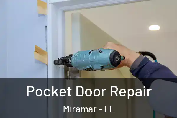 Pocket Door Repair Miramar - FL