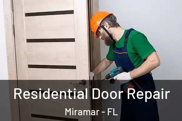 Residential Door Repair Miramar - FL