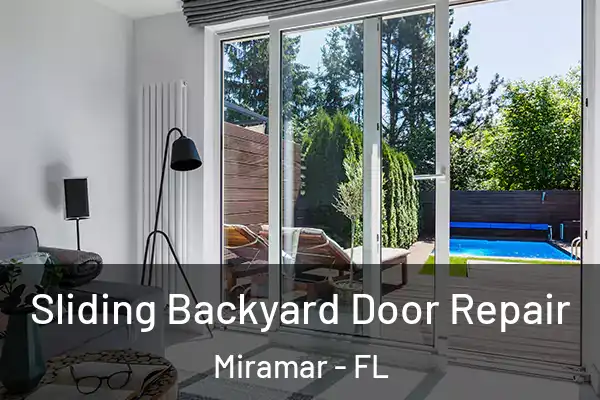 Sliding Backyard Door Repair Miramar - FL