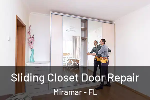 Sliding Closet Door Repair Miramar - FL