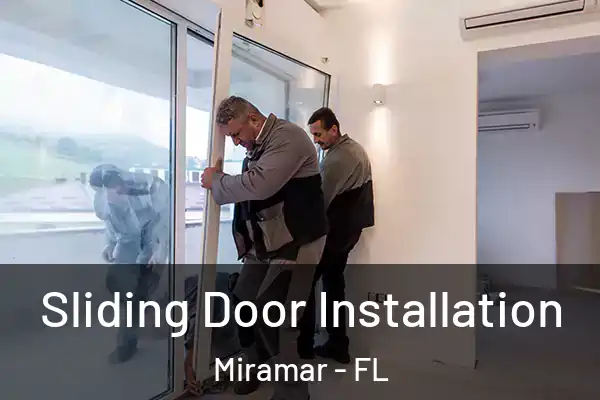  Sliding Door Installation Miramar - FL
