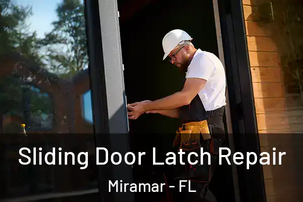 Sliding Door Latch Repair Miramar - FL