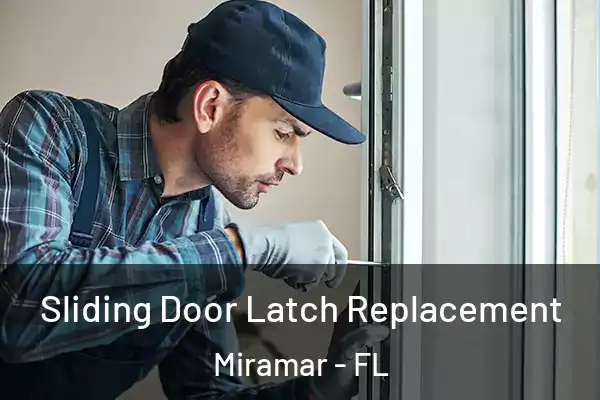 Sliding Door Latch Replacement Miramar - FL