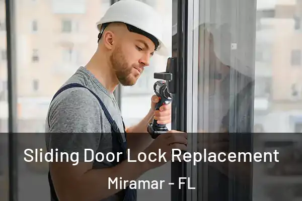 Sliding Door Lock Replacement Miramar - FL