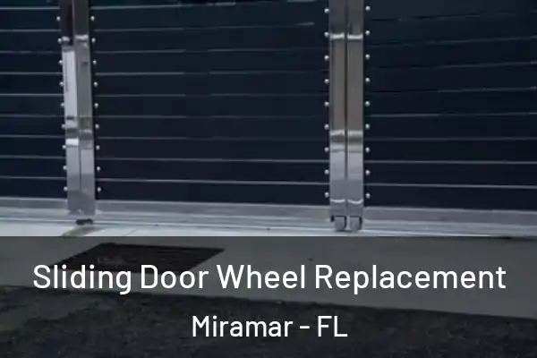 Sliding Door Wheel Replacement Miramar - FL