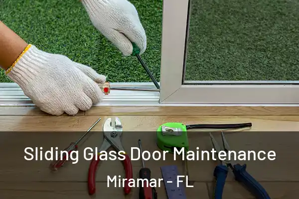 Sliding Glass Door Maintenance Miramar - FL