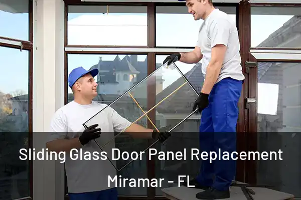 Sliding Glass Door Panel Replacement Miramar - FL