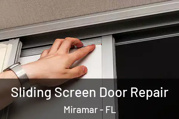 Sliding Screen Door Repair Miramar - FL